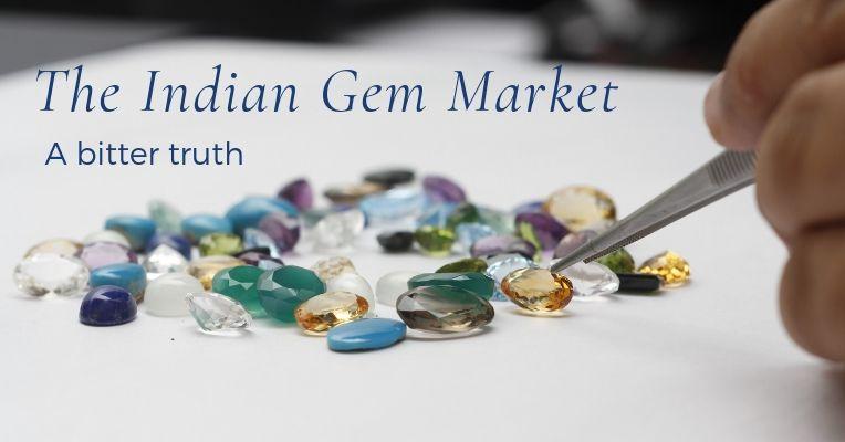 An inside view of the Indian gem market. A bitter truth.