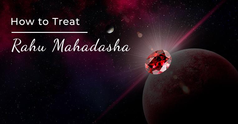 How to treat Rahu Mahadasha